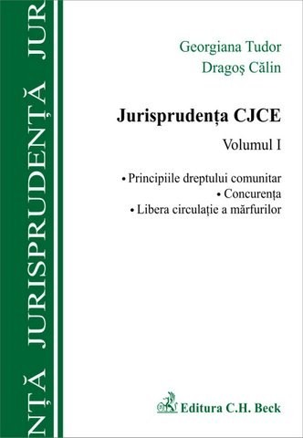 Jurisprudenta Curtii de justitie a Comunitatilor Europene. Hotarari de principiu, volumul I