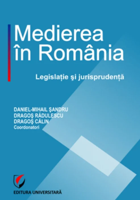 Medierea în România. Legislaţie şi jurisprudenţă