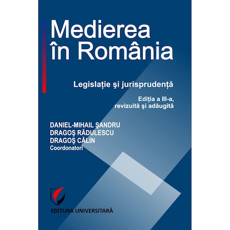 Medierea în România. Legislaţie şi jurisprudenţă