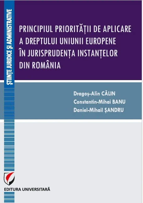 Principiul priorității de aplicare a dreptului Uniunii Europene în jurisprudența instanțelor din România